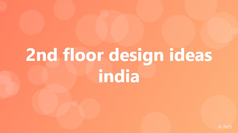 2nd floor design ideas india