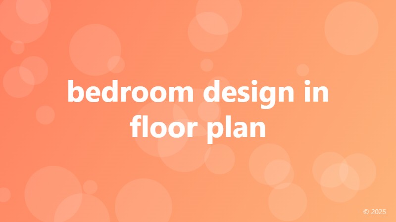 bedroom design in floor plan