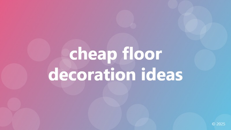 cheap floor decoration ideas