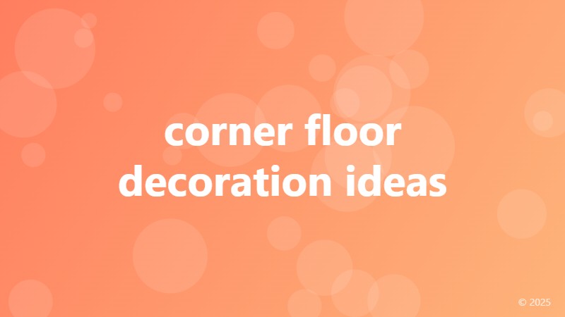 corner floor decoration ideas