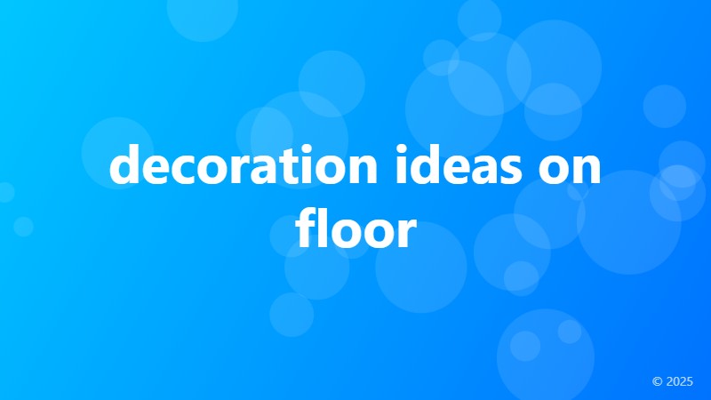 decoration ideas on floor