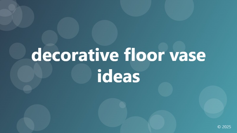 decorative floor vase ideas