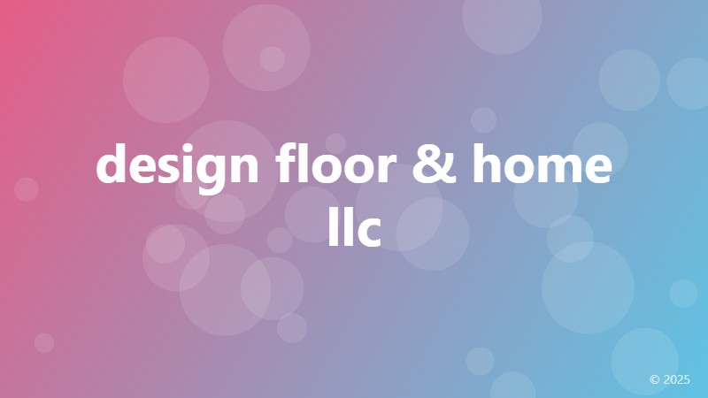 design floor & home llc