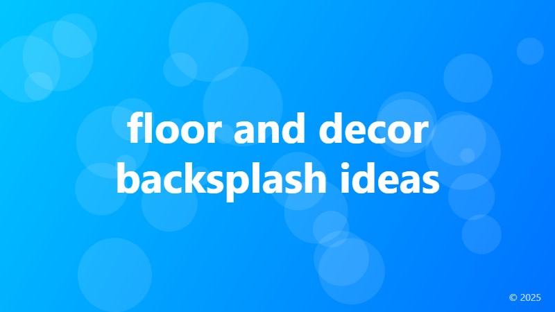 floor and decor backsplash ideas