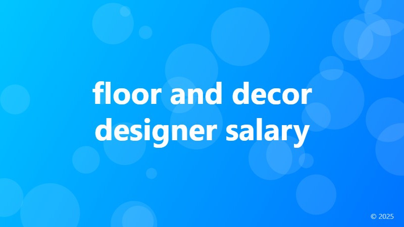 floor and decor designer salary