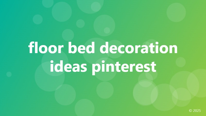 floor bed decoration ideas pinterest
