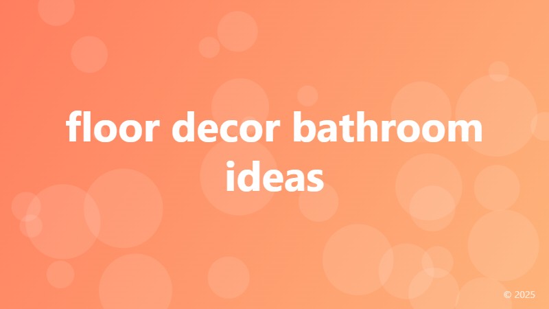 floor decor bathroom ideas