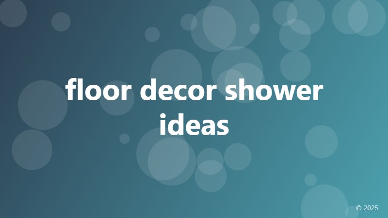 floor decor shower ideas