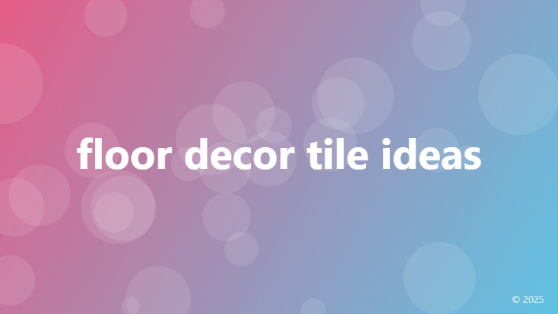 floor decor tile ideas