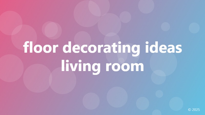 floor decorating ideas living room