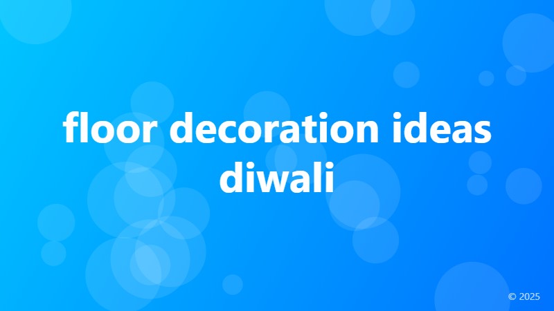 floor decoration ideas diwali