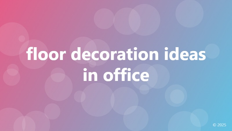 floor decoration ideas in office