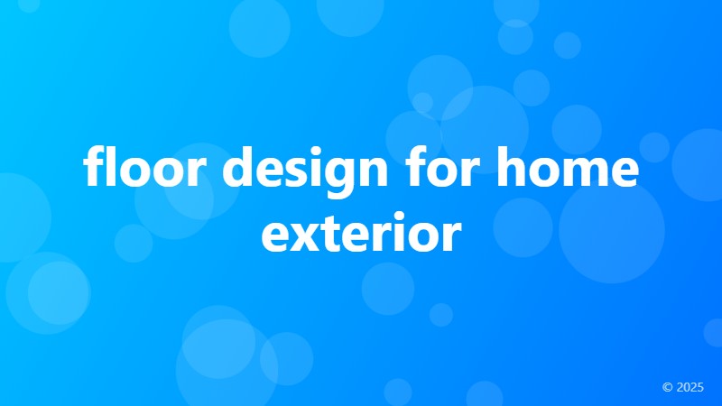 floor design for home exterior