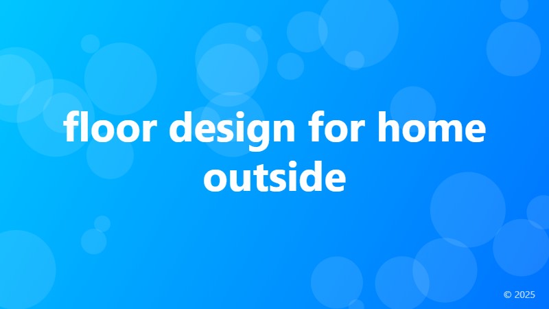 floor design for home outside