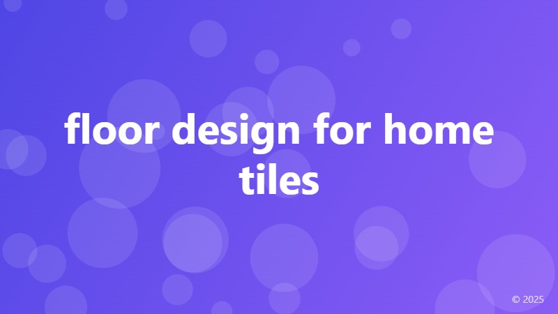 floor design for home tiles