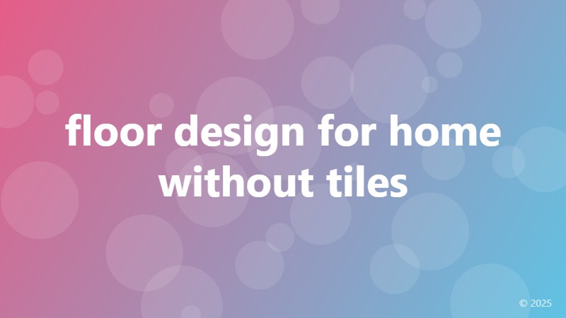 floor design for home without tiles