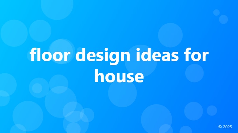 floor design ideas for house