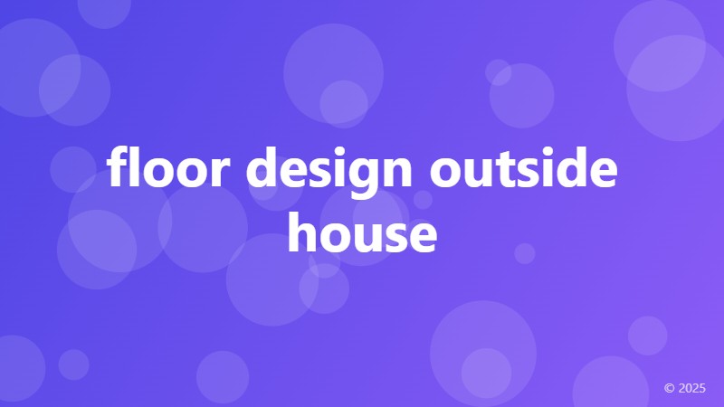 floor design outside house