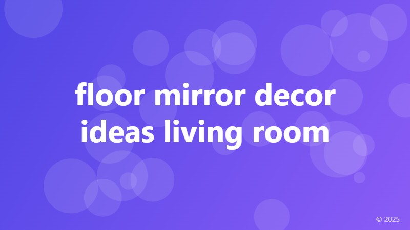 floor mirror decor ideas living room