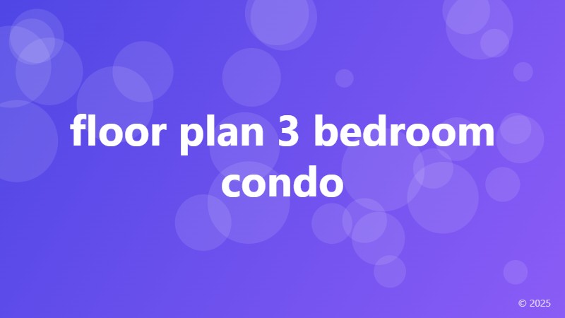 floor plan 3 bedroom condo