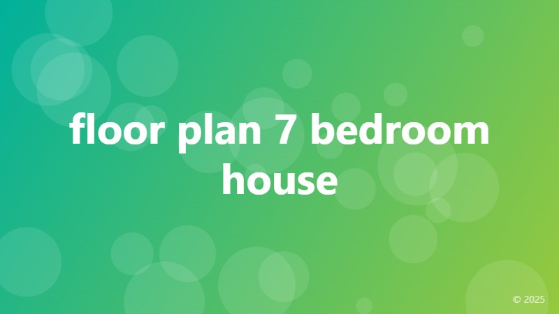 floor plan 7 bedroom house