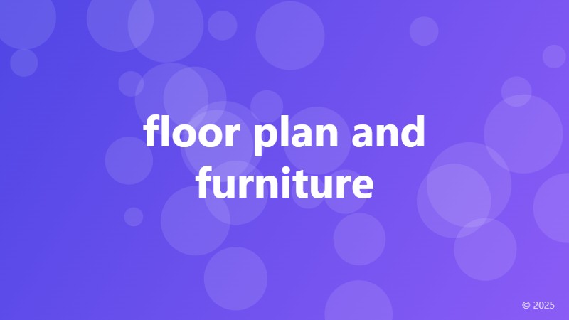 floor plan and furniture