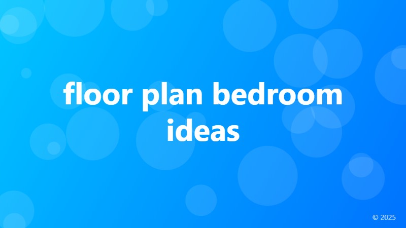 floor plan bedroom ideas