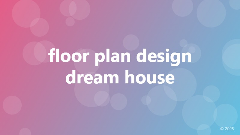 floor plan design dream house
