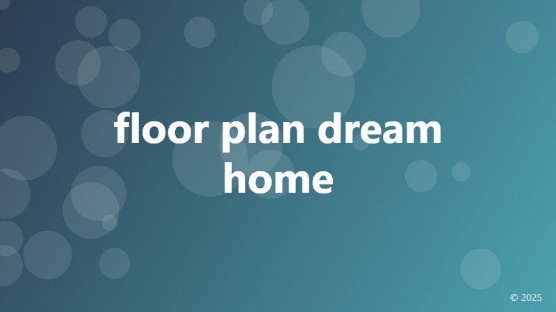 floor plan dream home