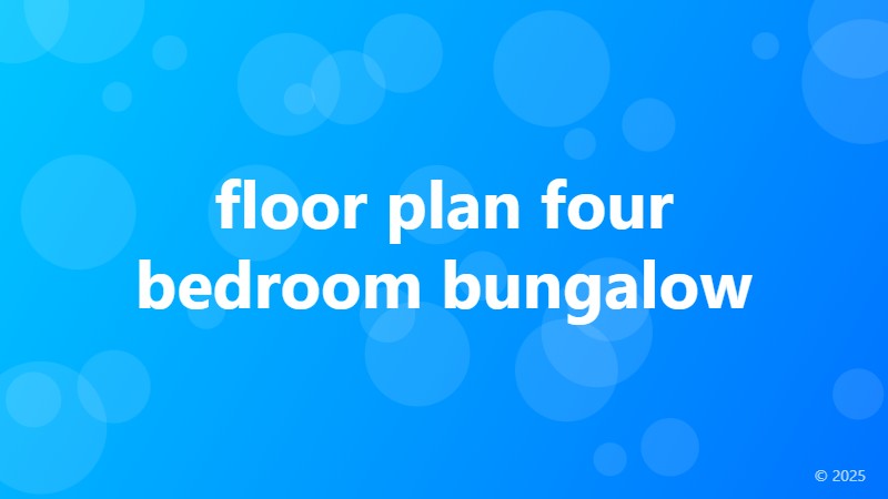 floor plan four bedroom bungalow