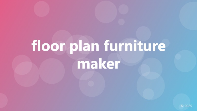 floor plan furniture maker