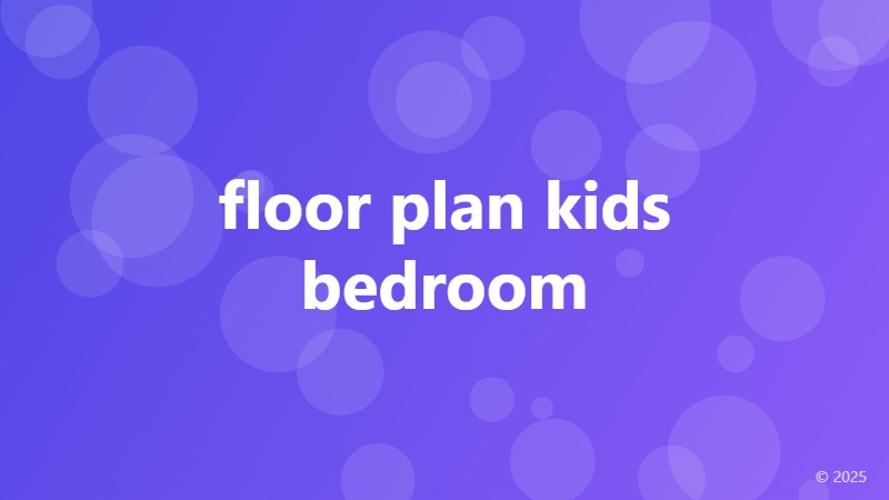 floor plan kids bedroom