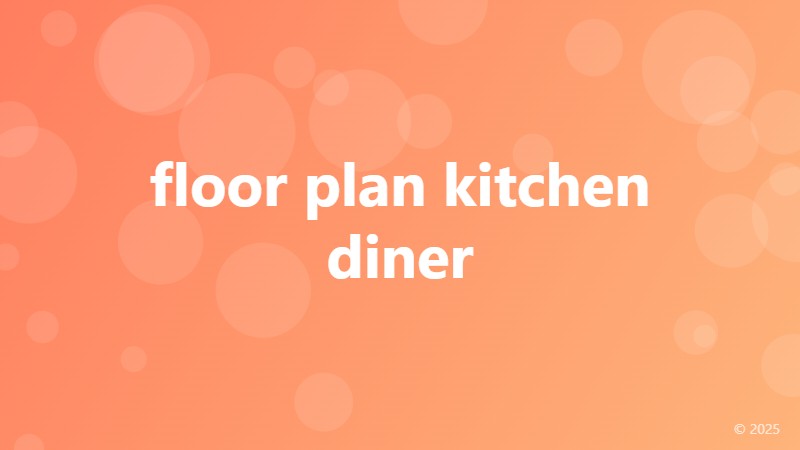 floor plan kitchen diner