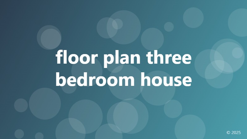 floor plan three bedroom house