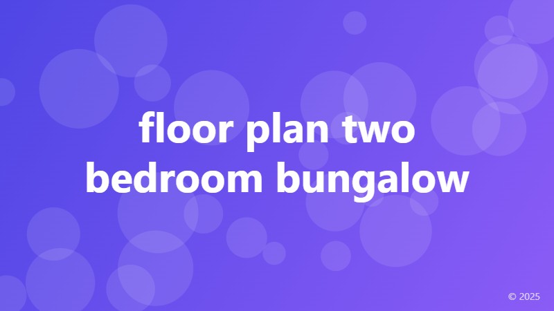 floor plan two bedroom bungalow