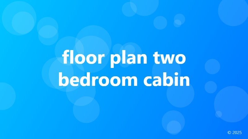floor plan two bedroom cabin