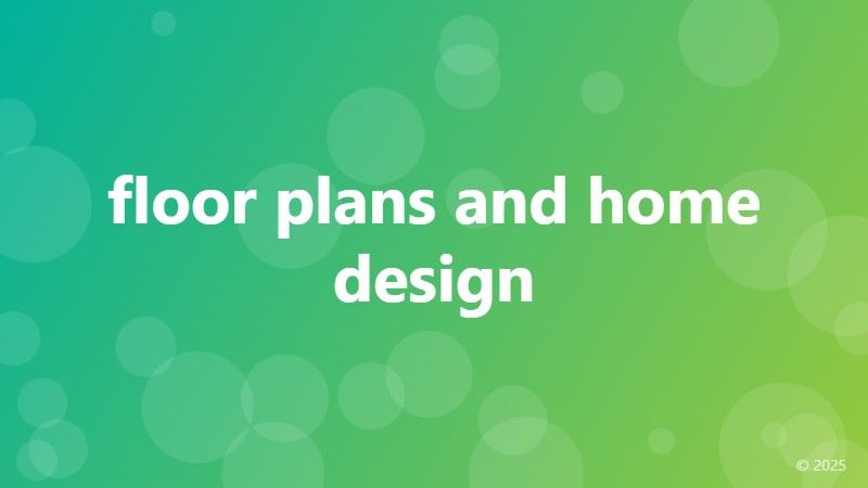 floor plans and home design