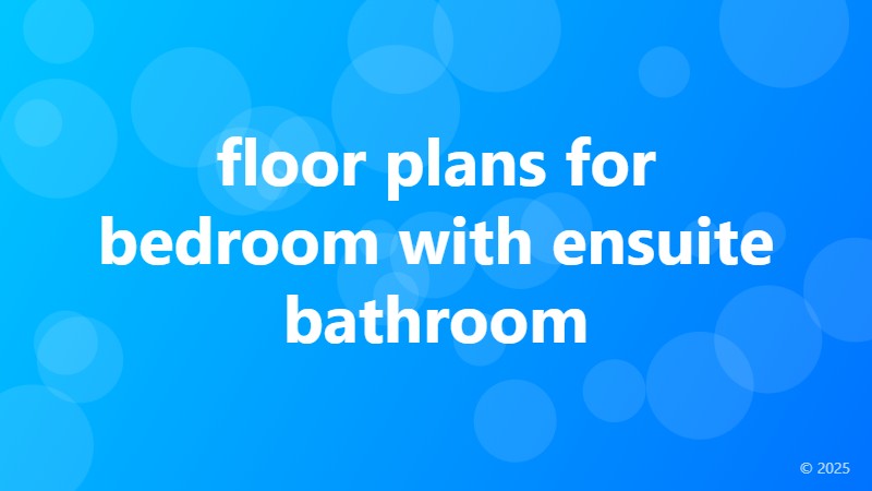 floor plans for bedroom with ensuite bathroom
