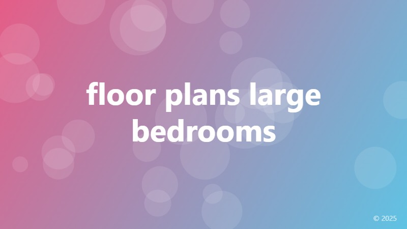 floor plans large bedrooms