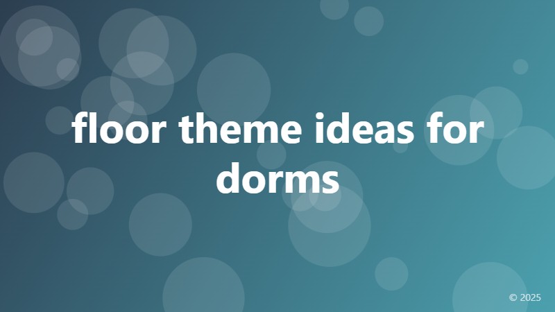 floor theme ideas for dorms