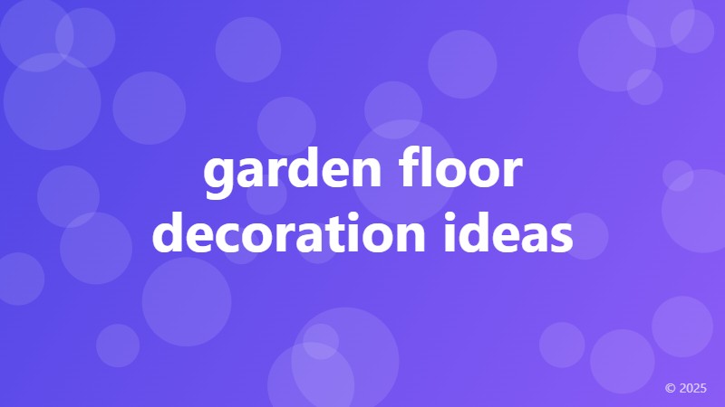 garden floor decoration ideas
