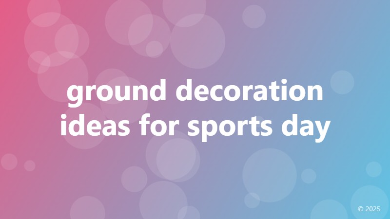ground decoration ideas for sports day