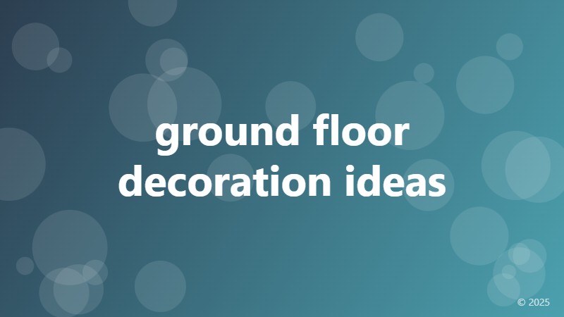 ground floor decoration ideas
