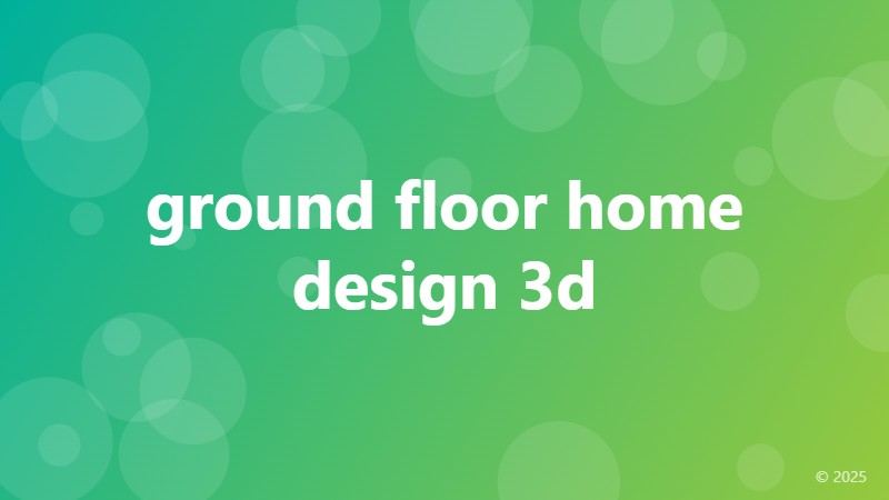 ground floor home design 3d