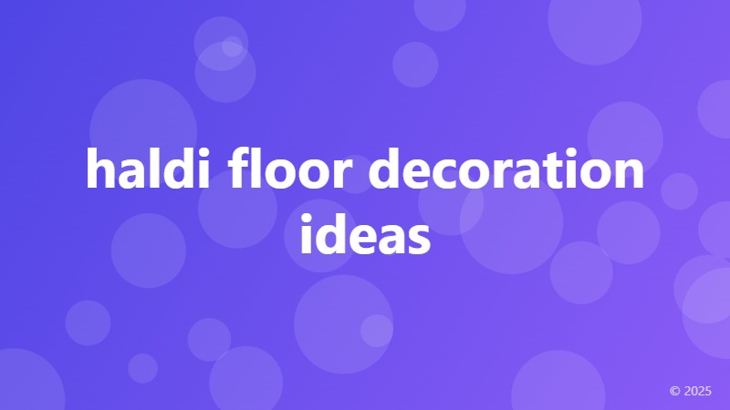 haldi floor decoration ideas