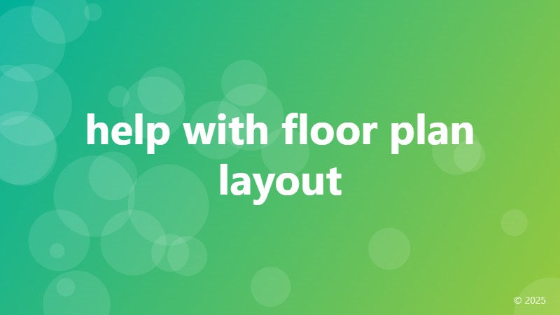 help with floor plan layout