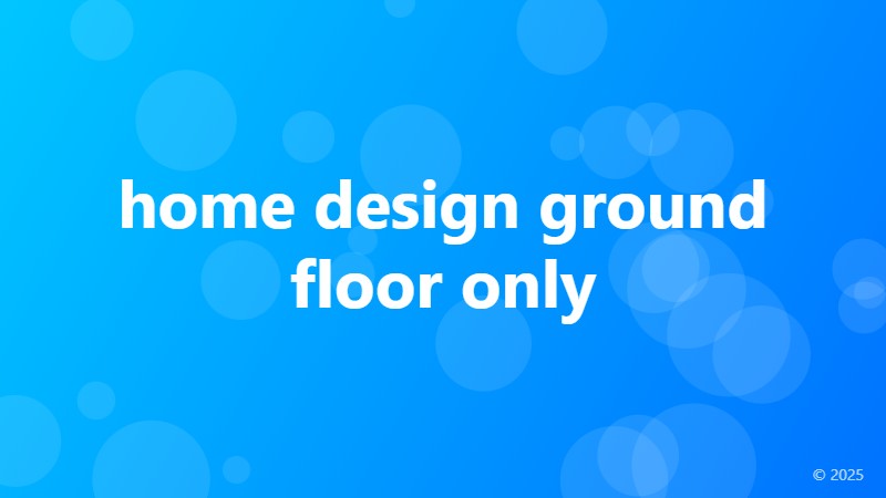 home design ground floor only