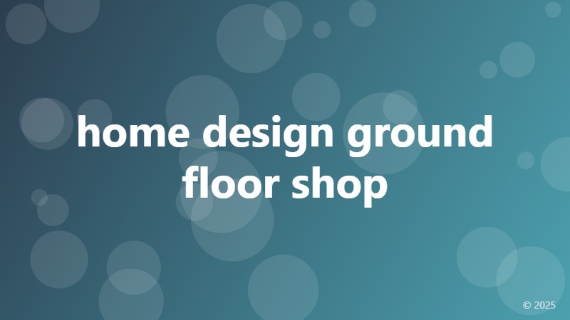 home design ground floor shop