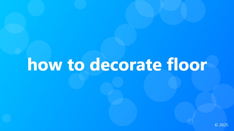 how to decorate floor
