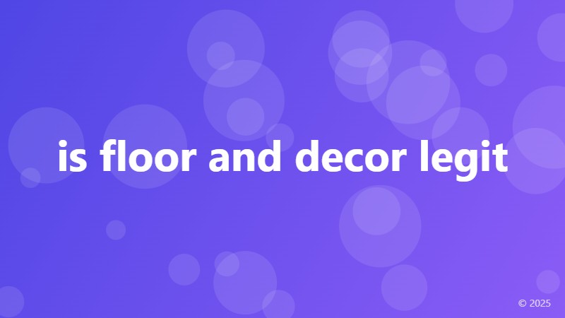 is floor and decor legit